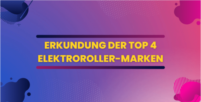 Erkundung Der Top 4 Elektroroller-Marken