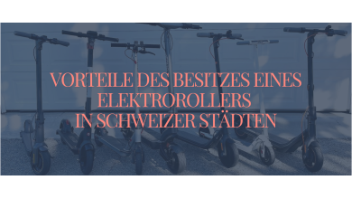 Vorteile des Besitzes eines Elektrorollers in Schweizer Städten